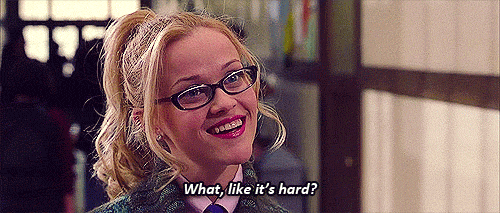 A gif of Elle Woods from Legally Blonde asking "What, like it's hard?"
